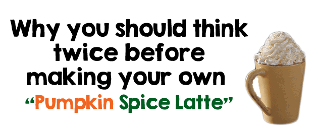 The Problem with Copycat Pumpkin Spice Lattes