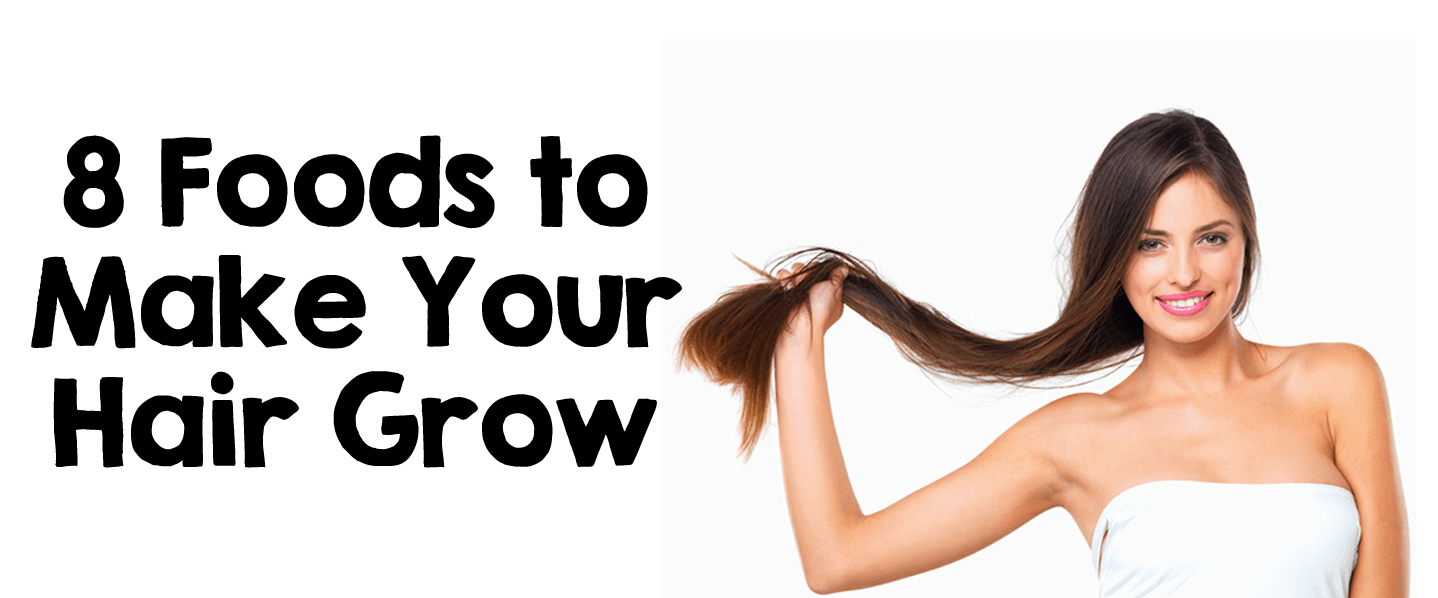8 Foods To Make Your Hair Grow Calton Nutrition