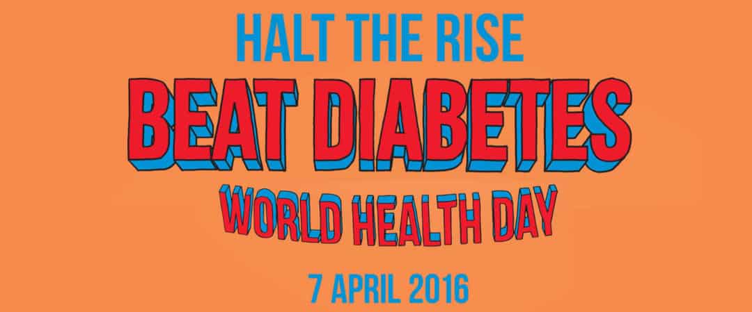 World Health Day 2016: Beat Diabetes